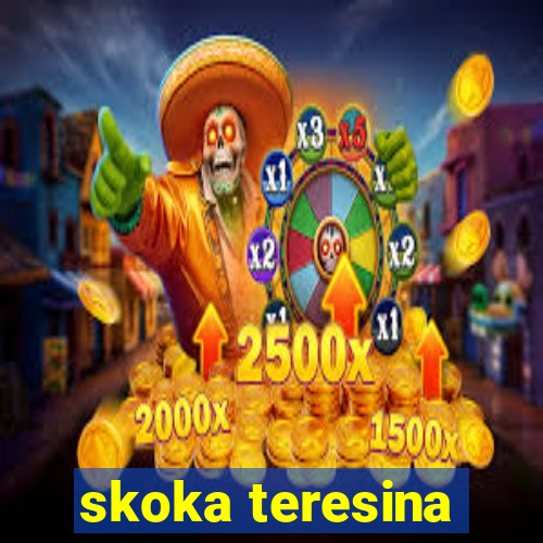 skoka teresina